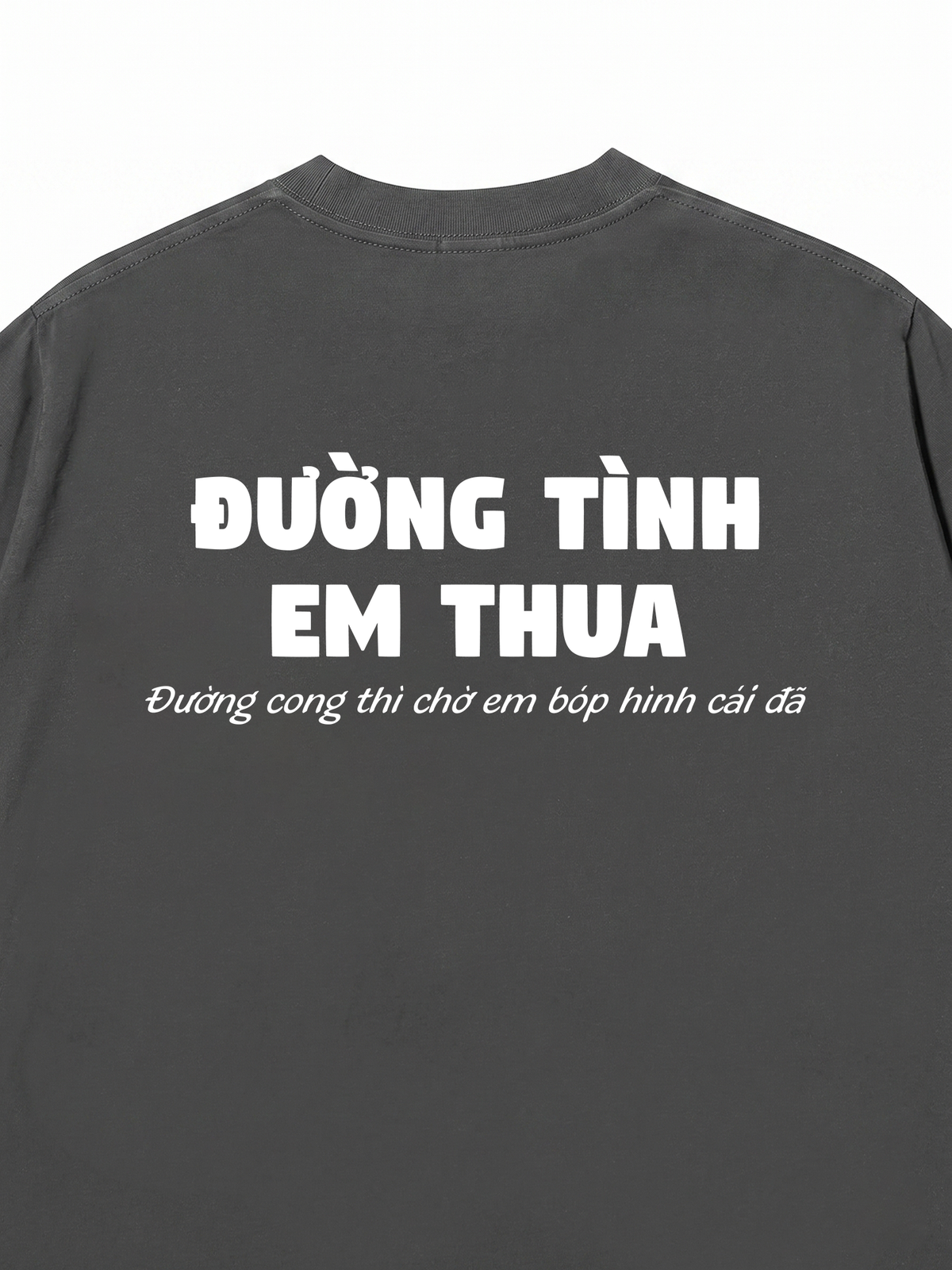 Áo Thun Relaxed Fit Đường Tình Em Thua