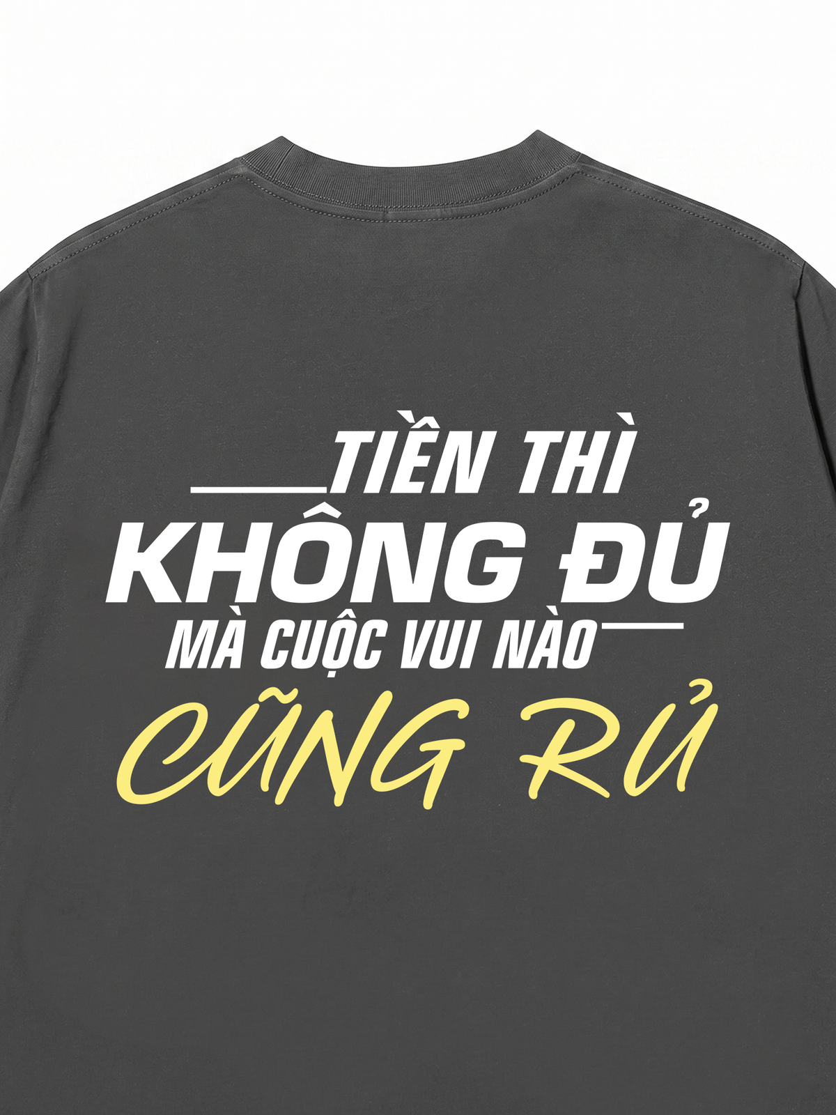 Áo Thun Relaxed Fit Tiền Thì Không Đủ