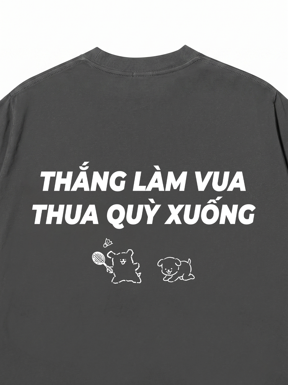 Áo Thun Relaxed Fit Thắng Làm Vua