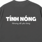 Áo Thun Relaxed Fit Tính Nóng Nhưng Dễ Yếu Lòng