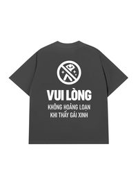 Áo Thun Relaxed Fit Vui Lòng Không Hoảng Loạn Khi Thấy Gái Xinh