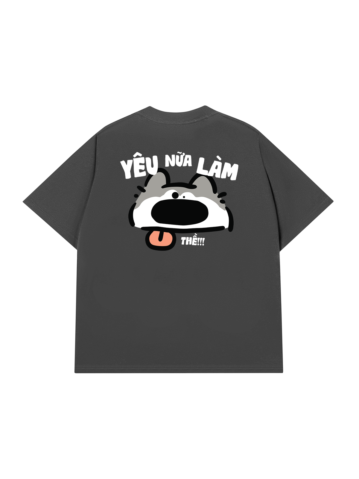 Áo Thun Relaxed Fit Yêu Nữa Làm Chó