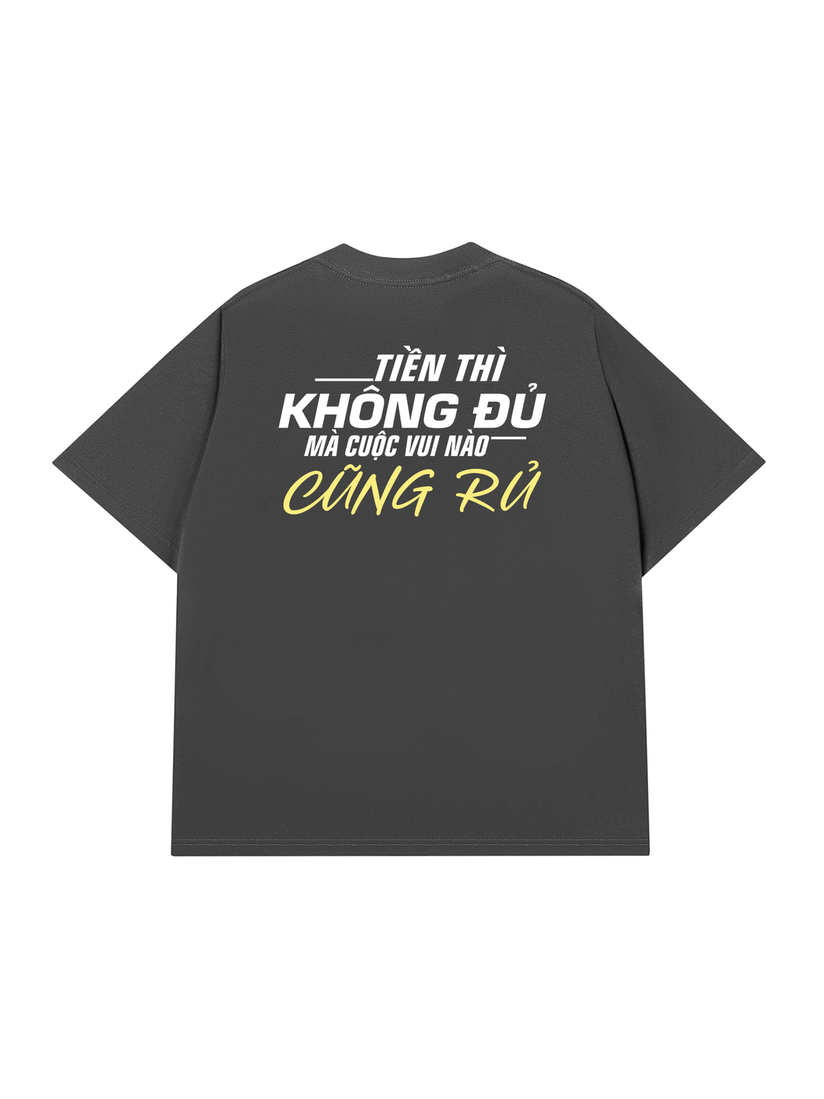 Áo Thun Relaxed Fit Tiền Thì Không Đủ