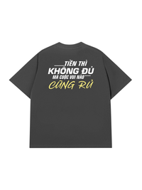 Áo Thun Relaxed Fit Tiền Thì Không Đủ