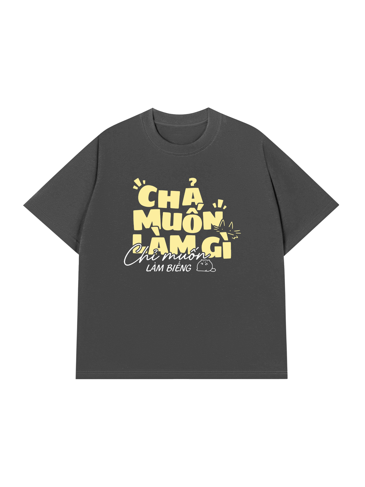 Áo Thun Relaxed Fit Chả Muốn Làm Gì