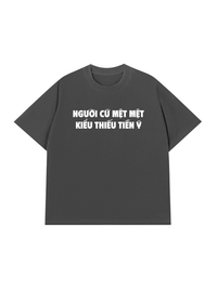 Áo Thun Relaxed Fit Người Cứ Mệt Mệt Kiểu Thiếu Tiền