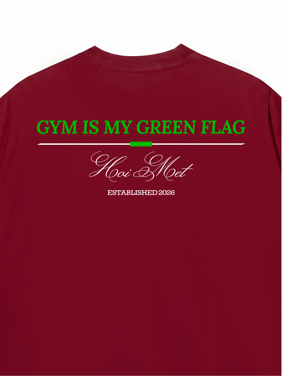 Áo Thun Relaxed Fit Gym Is My Green Flag