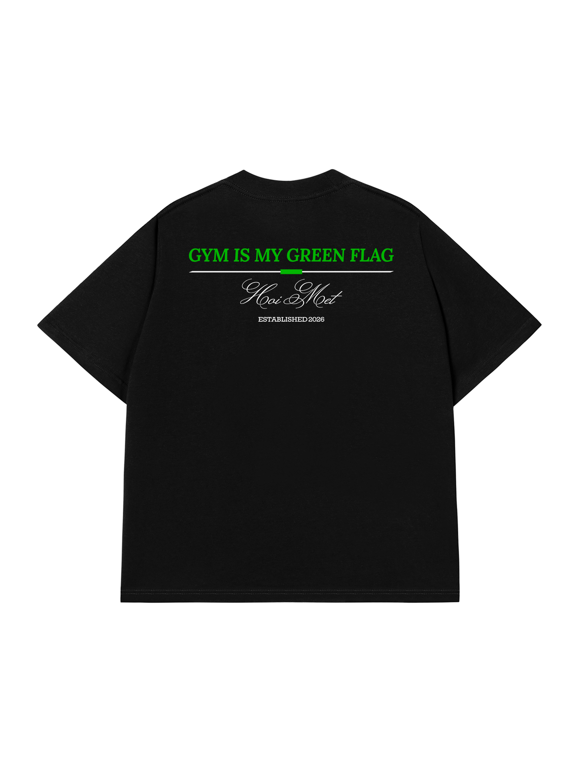 Áo Thun Relaxed Fit Gym Is My Green Flag