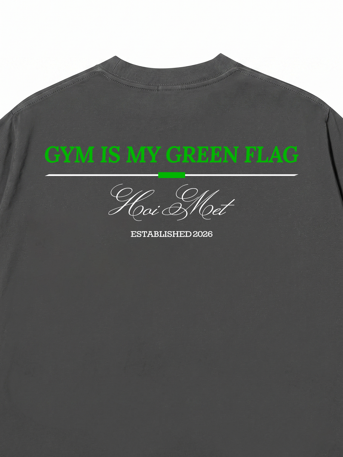 Áo Thun Relaxed Fit Gym Is My Green Flag