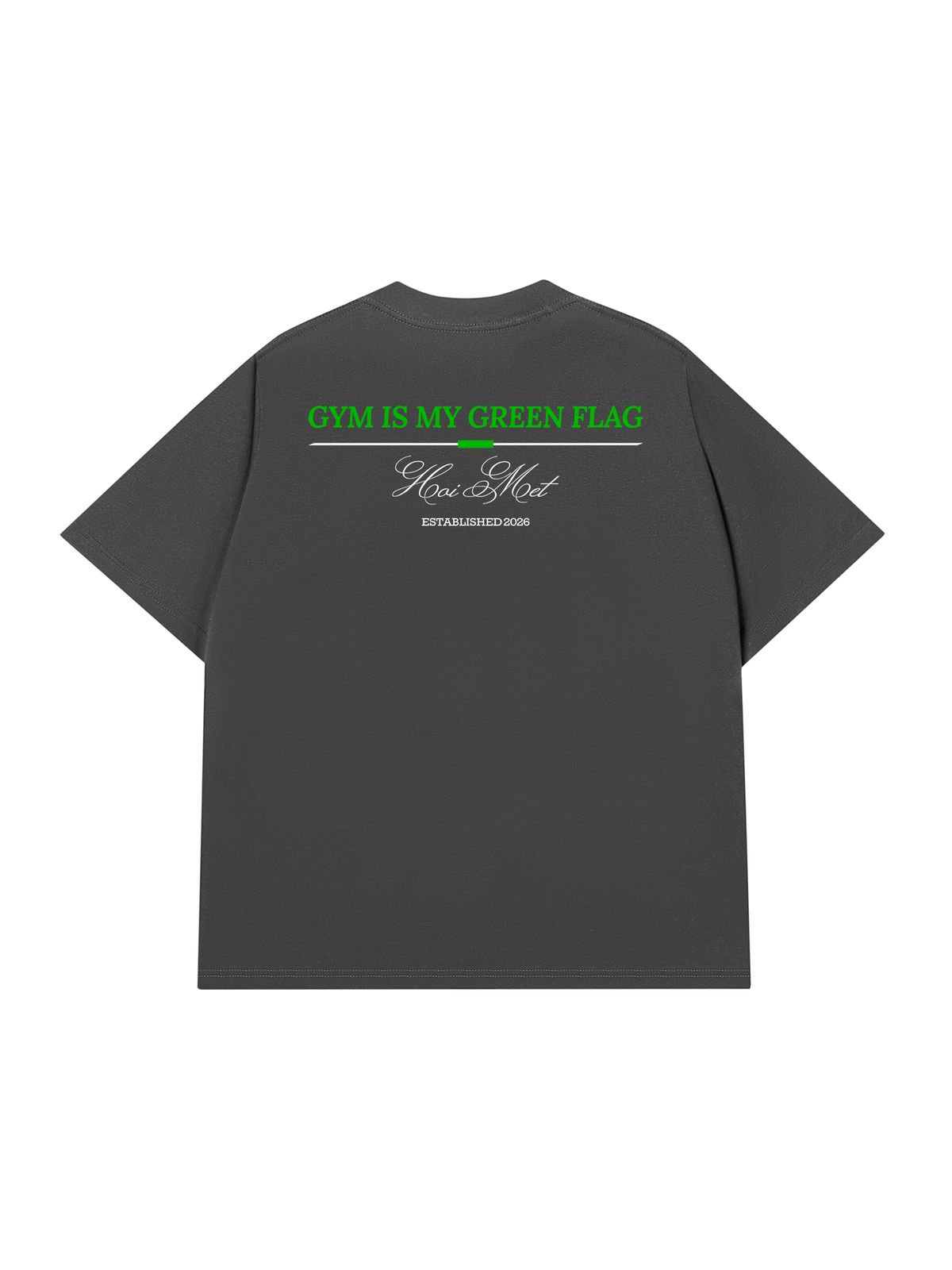 Áo Thun Relaxed Fit Gym Is My Green Flag