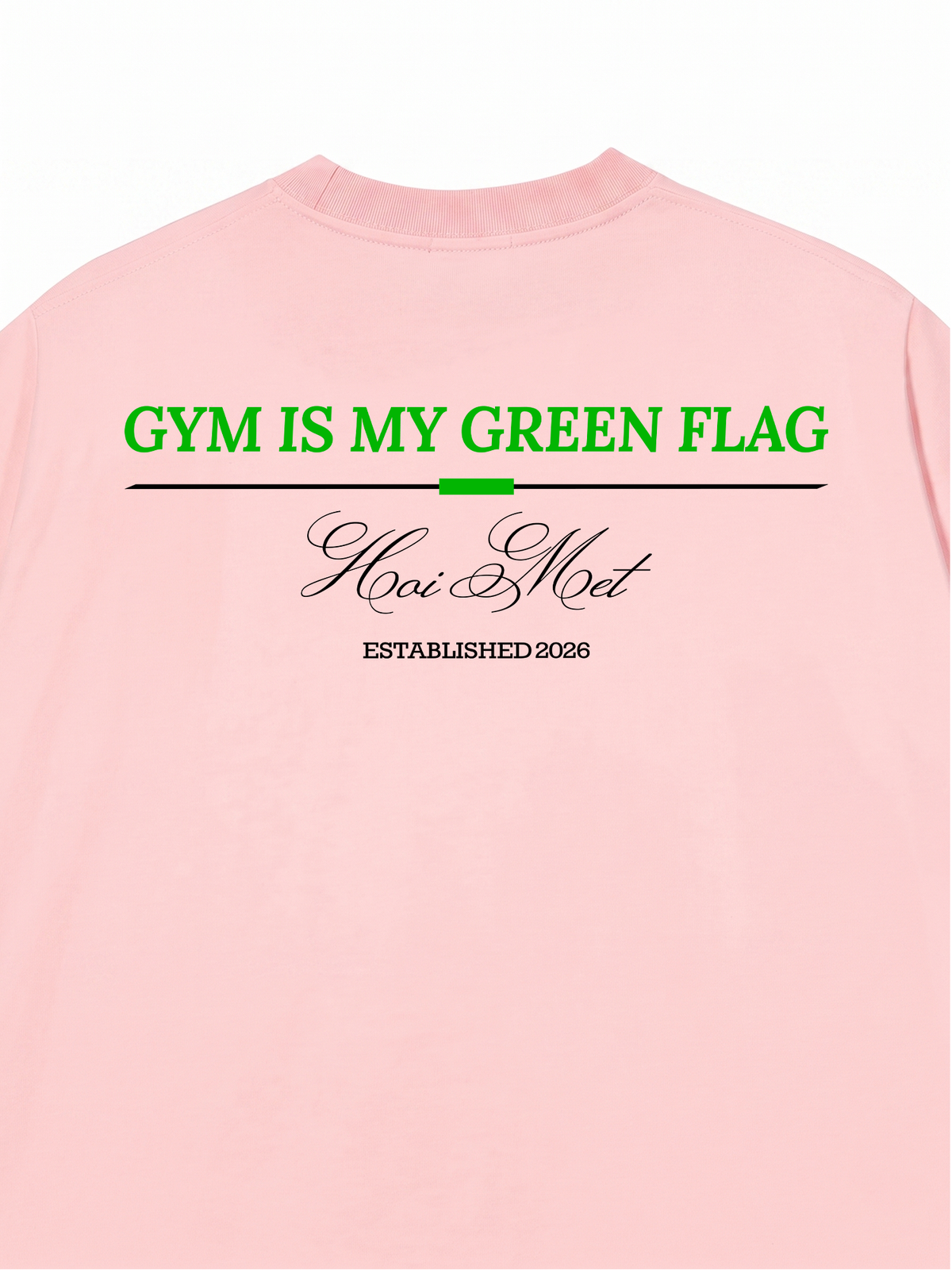Áo Thun Relaxed Fit Gym Is My Green Flag