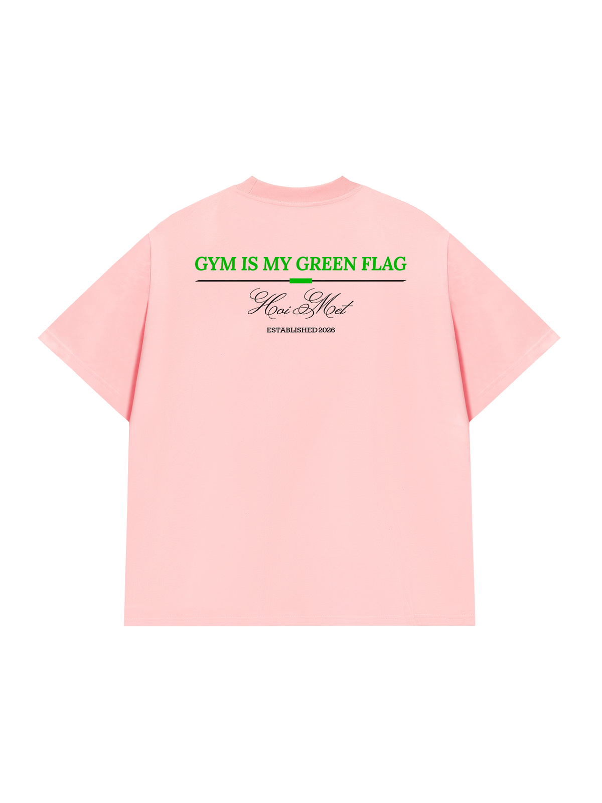Áo Thun Relaxed Fit Gym Is My Green Flag
