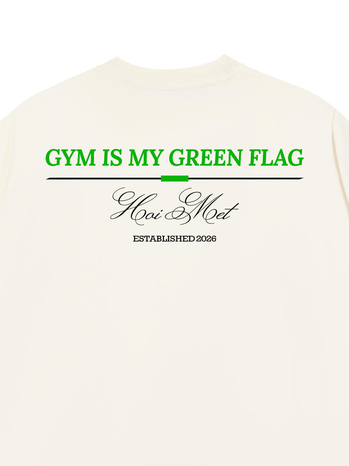 Áo Thun Relaxed Fit Gym Is My Green Flag