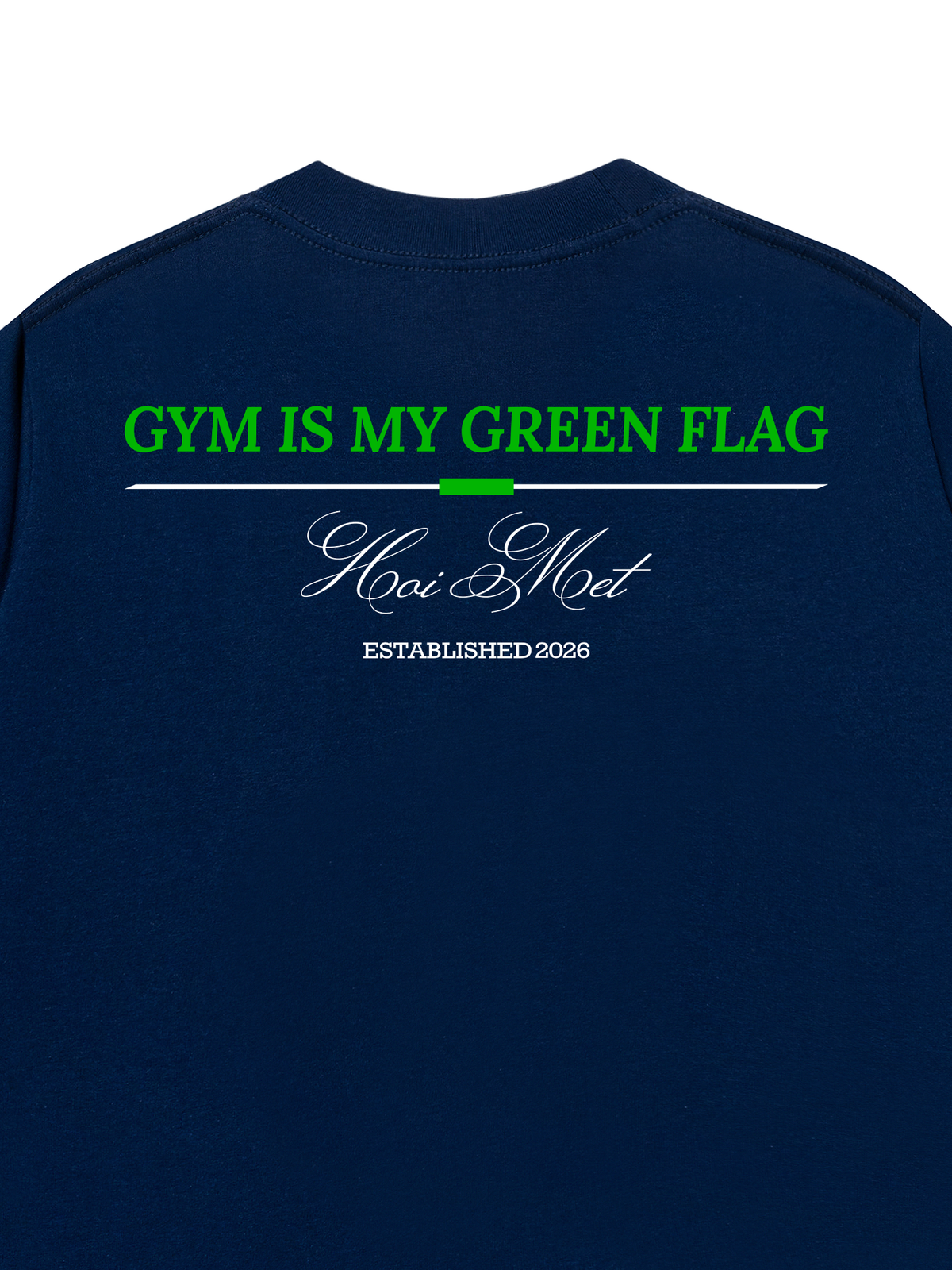 Áo Thun Relaxed Fit Gym Is My Green Flag