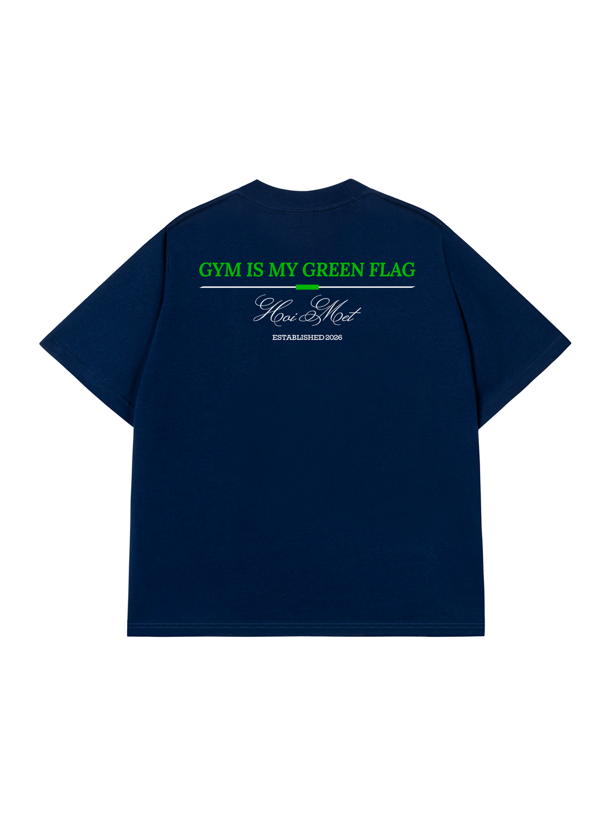 Áo Thun Relaxed Fit Gym Is My Green Flag