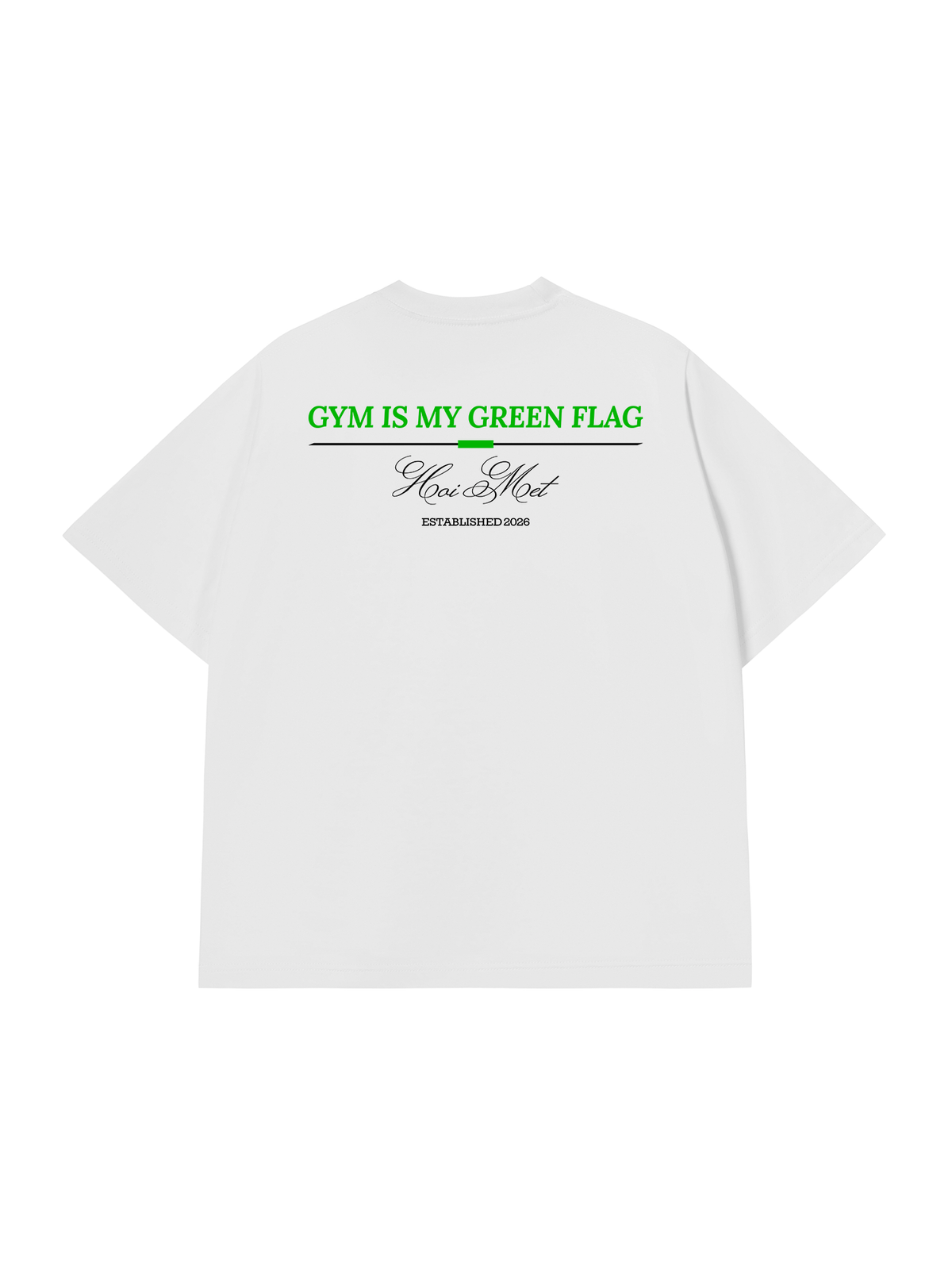 Áo Thun Relaxed Fit Gym Is My Green Flag