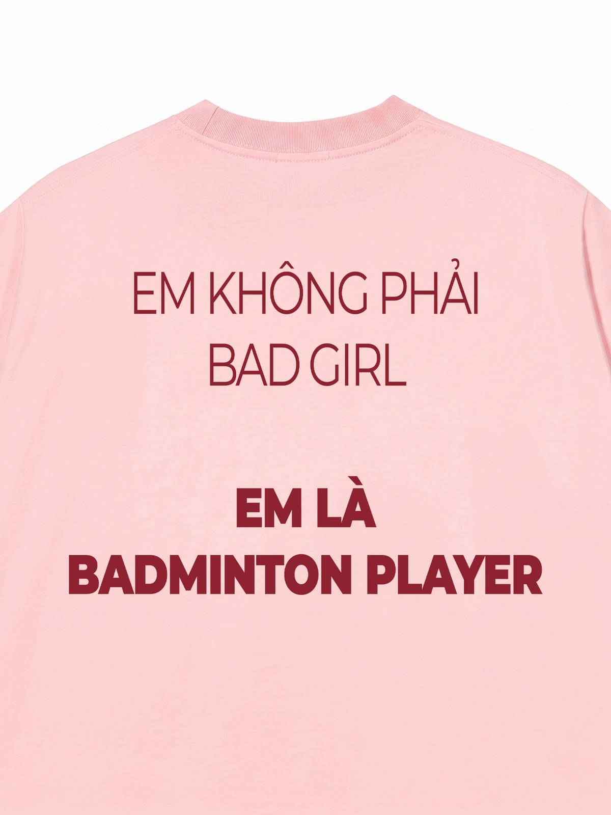 Áo Thun Relaxed Fit Không Phải Bad Girl