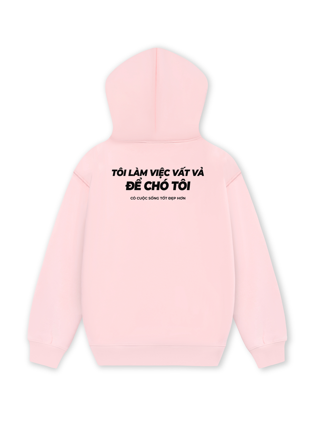 Áo Hoodie Nỉ Hai Da Chó Tôi Sống Tốt Đẹp Hơn
