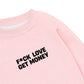 Áo Sweater Nỉ Hai Da Fuck Love Get Money