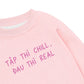 Áo Sweater Nỉ Hai Da  Tập Chill Đau Real