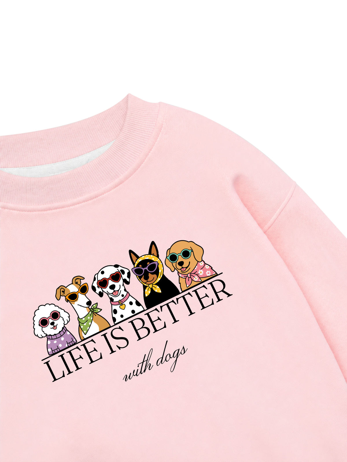 Áo Sweater Nỉ Hai Da  Life Is Better With Dogs