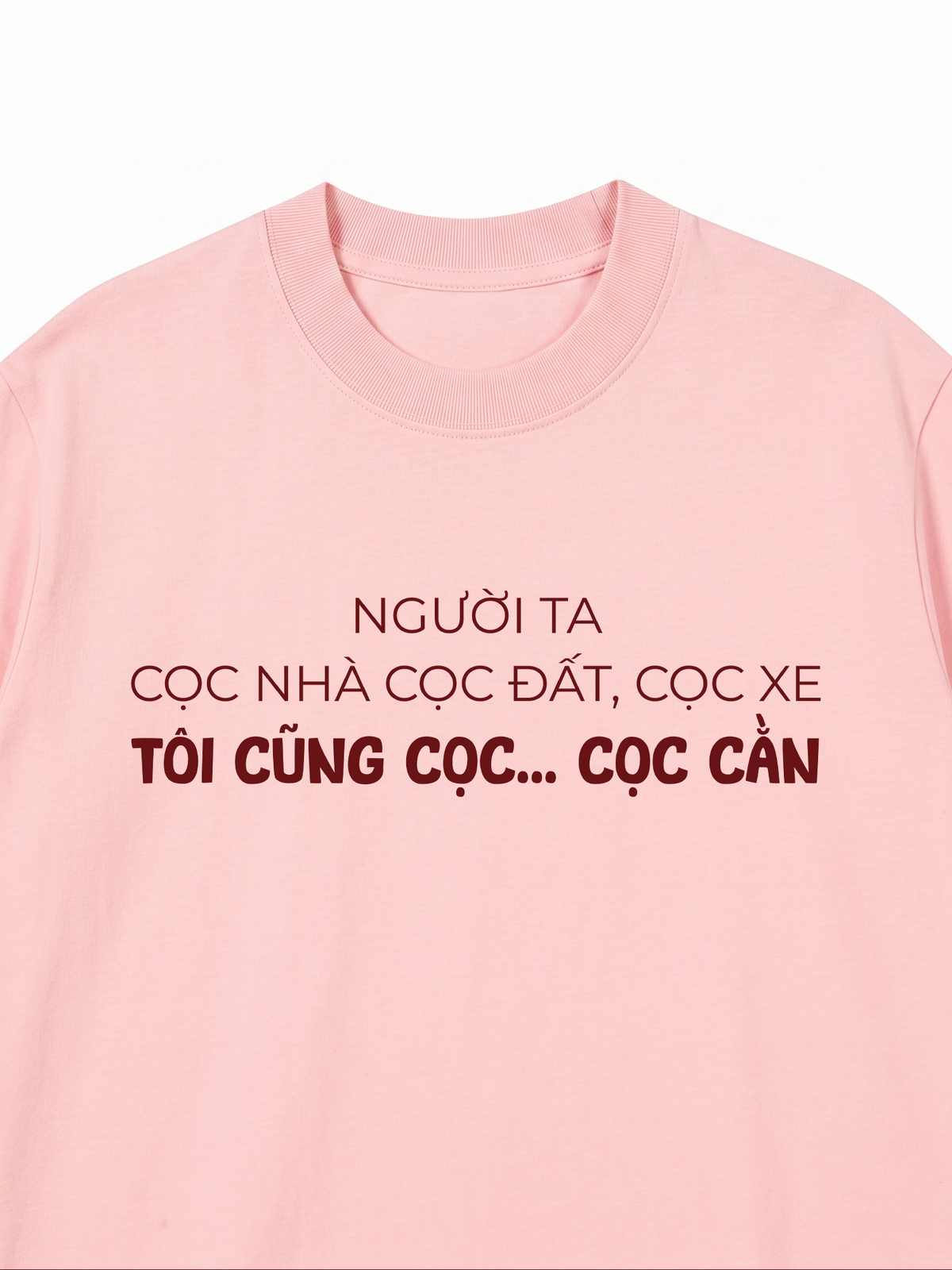 Áo Thun Relaxed Fit Người Ta Cọc Nhà Cọc Đất Cọc Xe