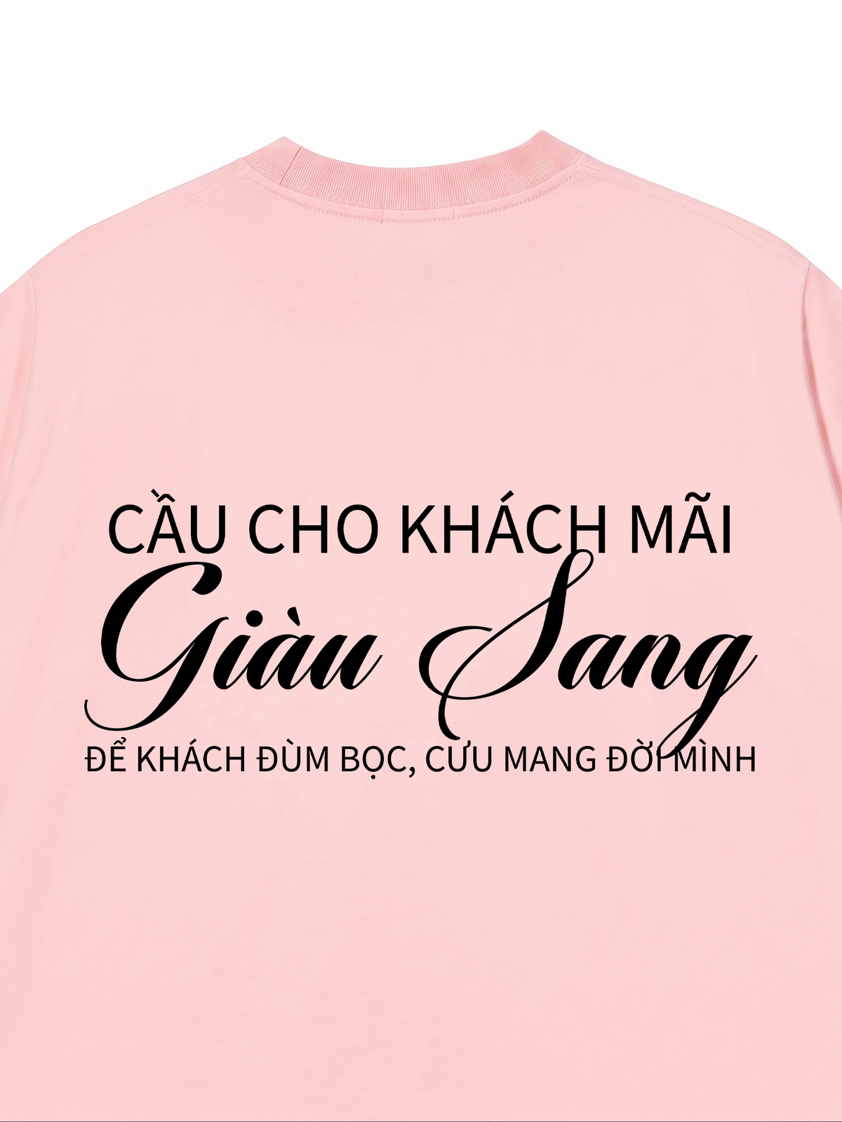 Áo Thun Relaxed Fit Cầu Cho Khách Mãi Giàu Sang