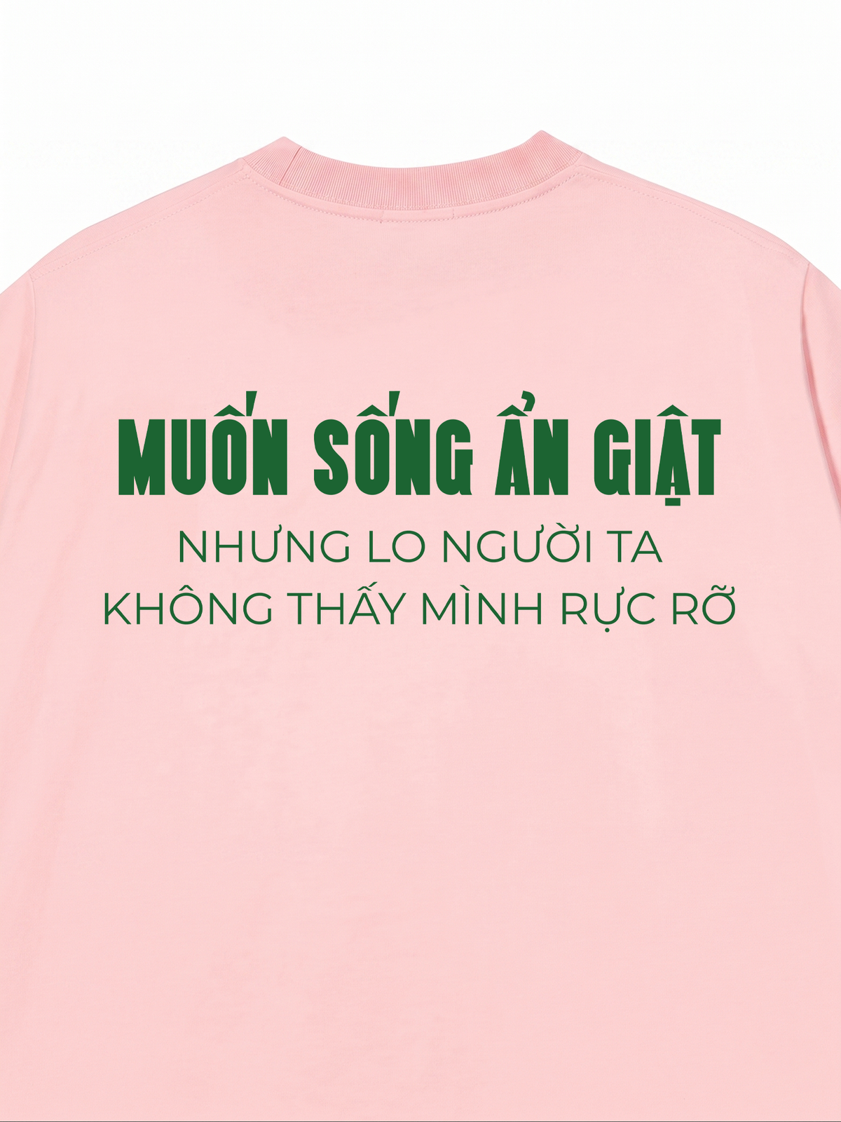 Áo Thun Relaxed Fit Muốn Sống Ẩn Giật