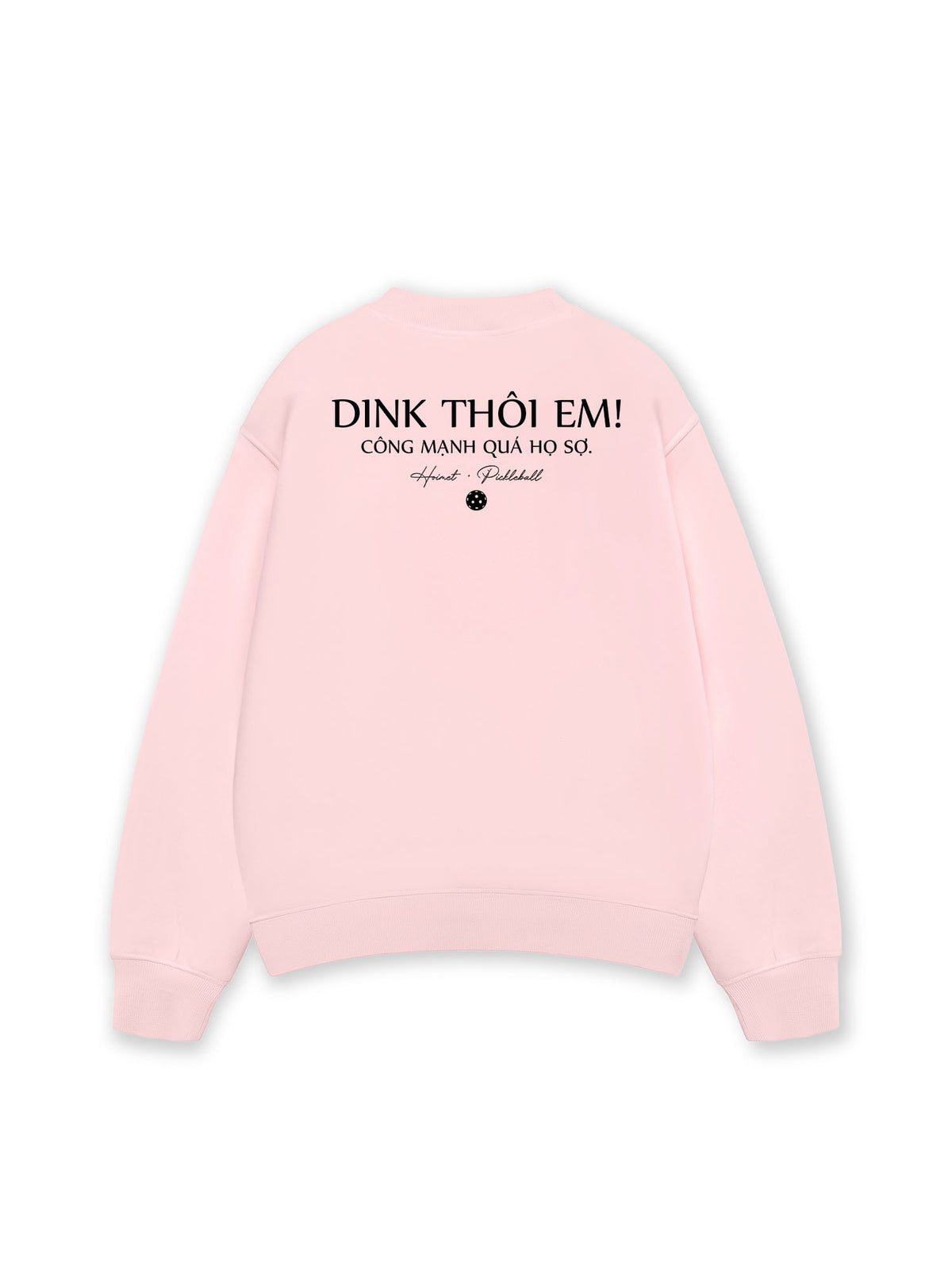 Áo SWeater Nỉ Hai Da Dink Thôi Em