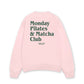 Áo Sweater Nỉ Hai Da Monday Pilates & Matcha