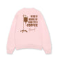 Áo Sweater Nỉ Hai Da  Blood Type Is Coffee