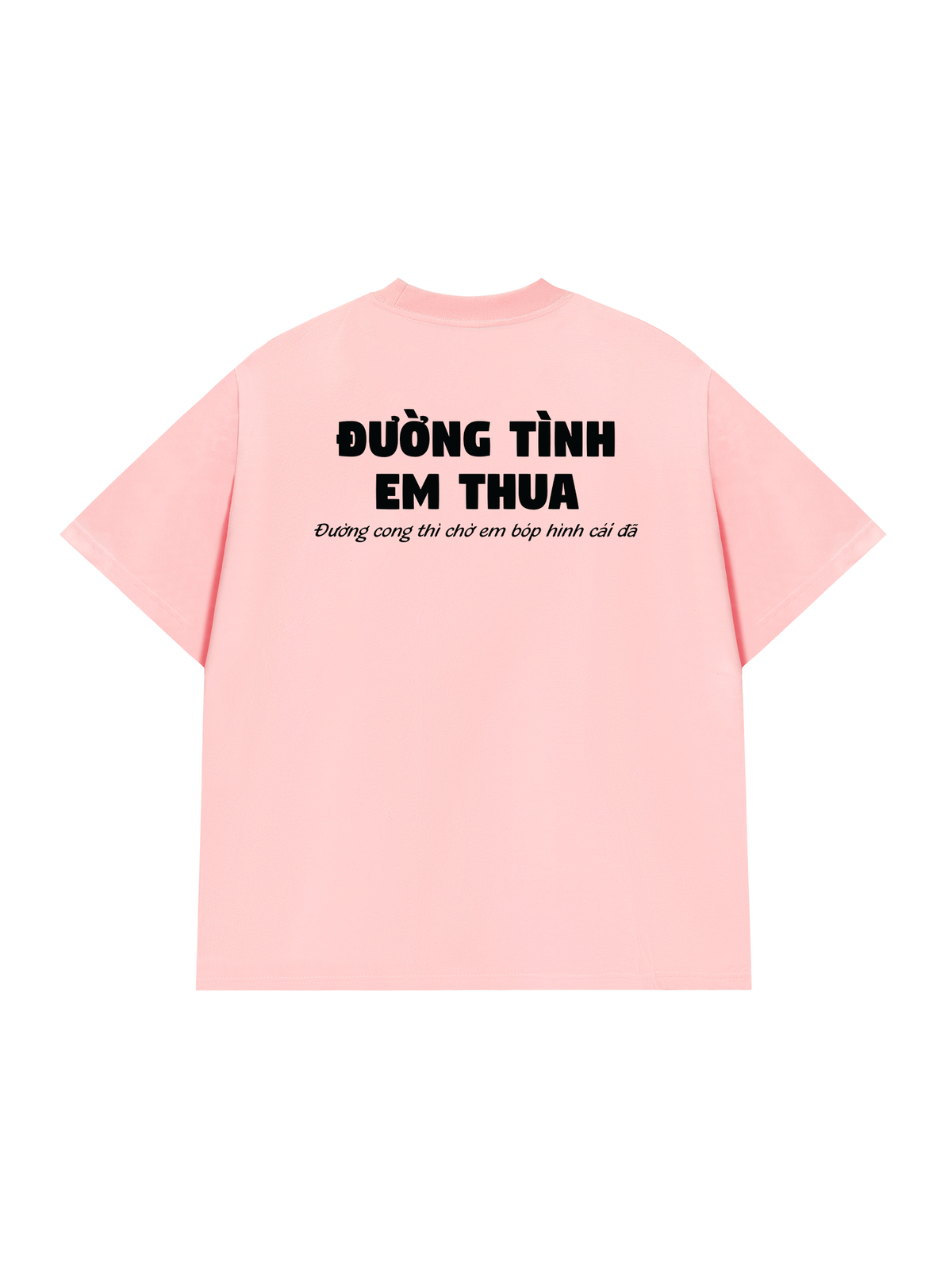 Áo Thun Relaxed Fit Đường Tình Em Thua
