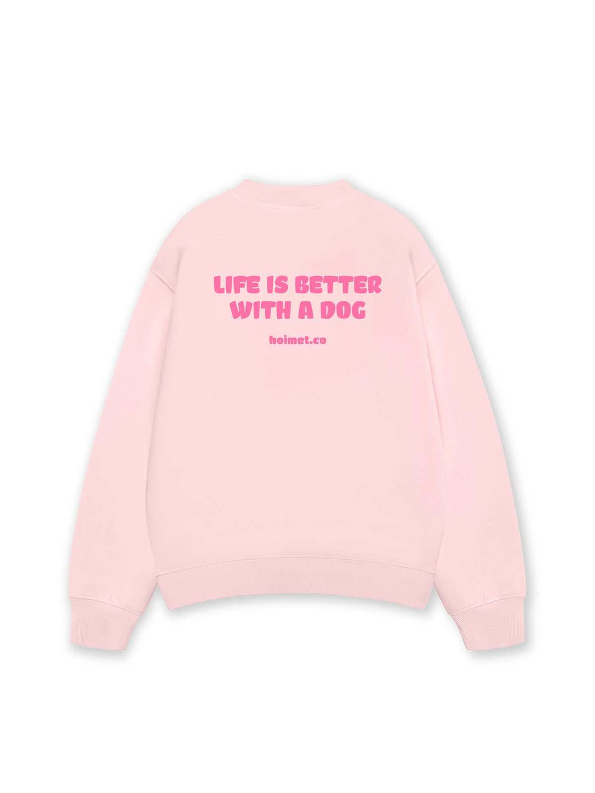 Áo Sweater Nỉ Hai Da  Life Is Better With A Dog