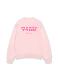 Áo Sweater Nỉ Hai Da  Life Is Better With A Dog
