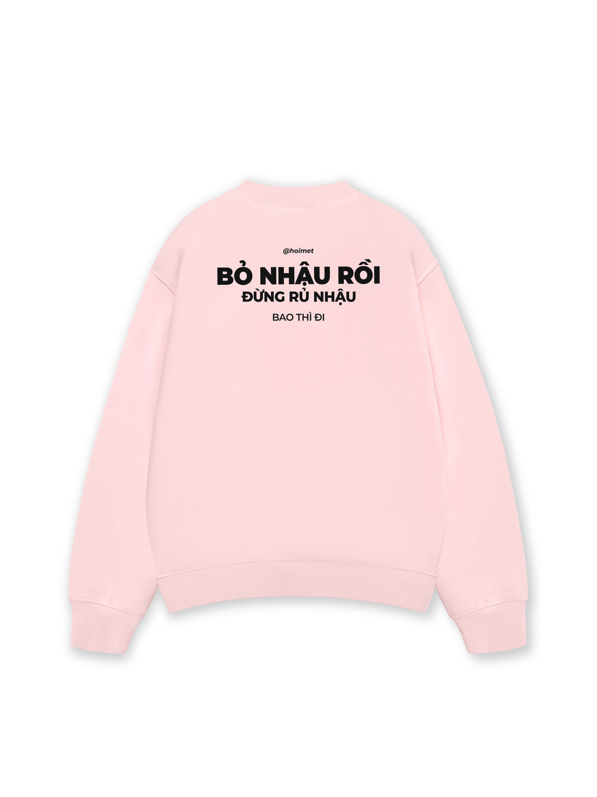 Áo Sweater Nỉ Hai Da Bỏ Nhậu Rồi