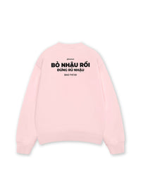 Áo Sweater Nỉ Hai Da Bỏ Nhậu Rồi