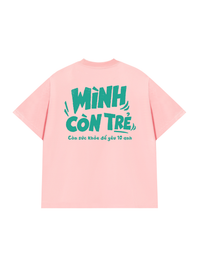 Áo Thun Relaxed Fit Mình Còn Trẻ