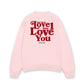 Áo Sweater Nỉ Hai Da Yêu Em Từ Love 1