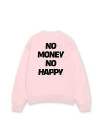 Áo Sweater Nỉ Hai Da No Money No Happy
