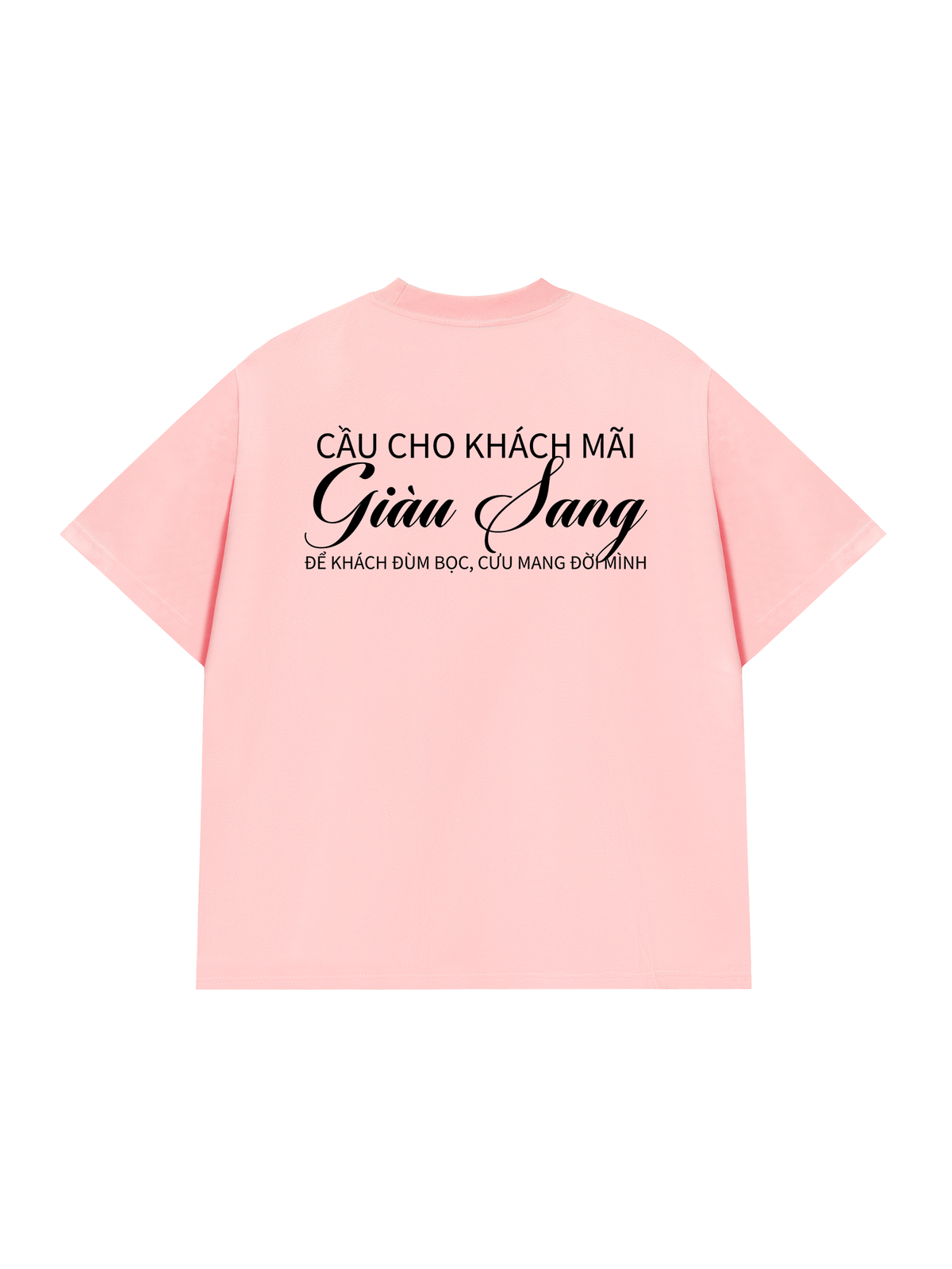 Áo Thun Relaxed Fit Cầu Cho Khách Mãi Giàu Sang