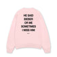 Áo Sweater Nỉ Hai Da  He Said Bieber Or Me