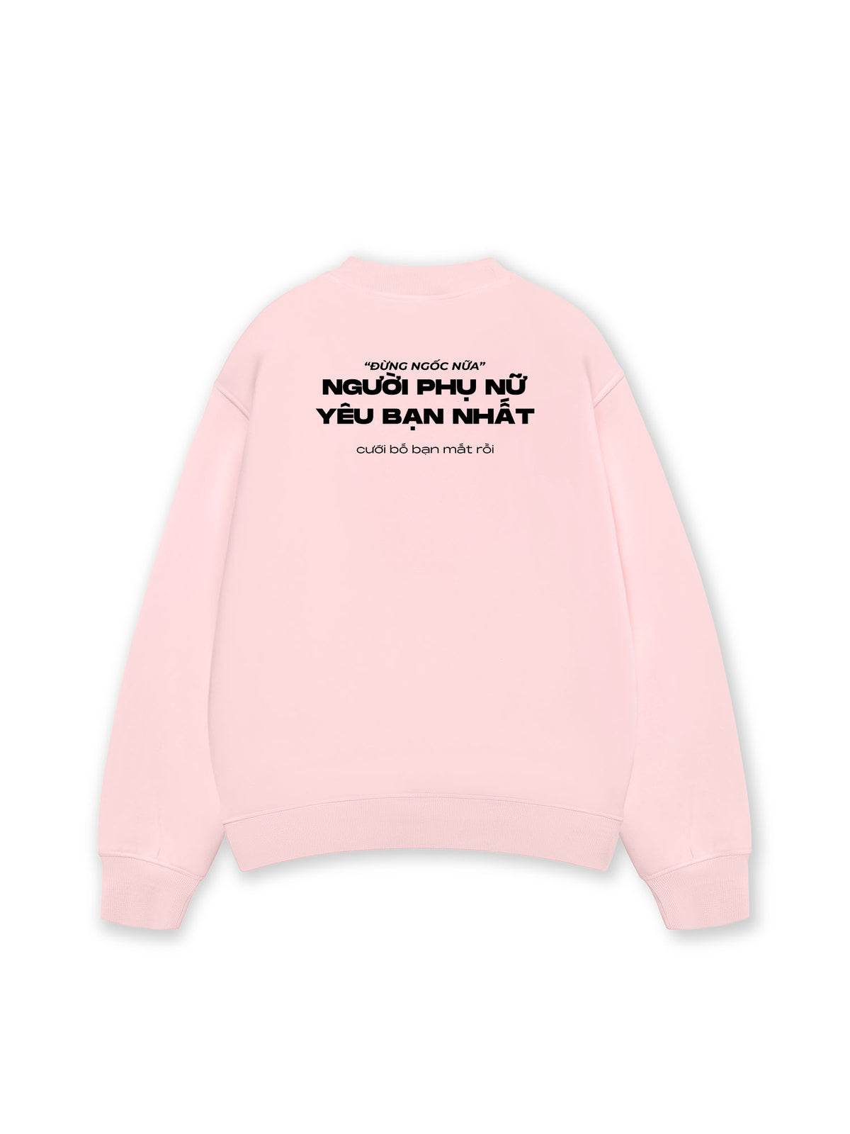 Áo Sweater Nỉ Hai Da Người Phụ Nữ Yêu Bạn Nhất