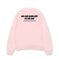 Áo Sweater Nỉ Hai Da Khó Khăn Hãy Kể Với Chó