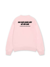 Áo Sweater Nỉ Hai Da Khó Khăn Hãy Kể Với Chó