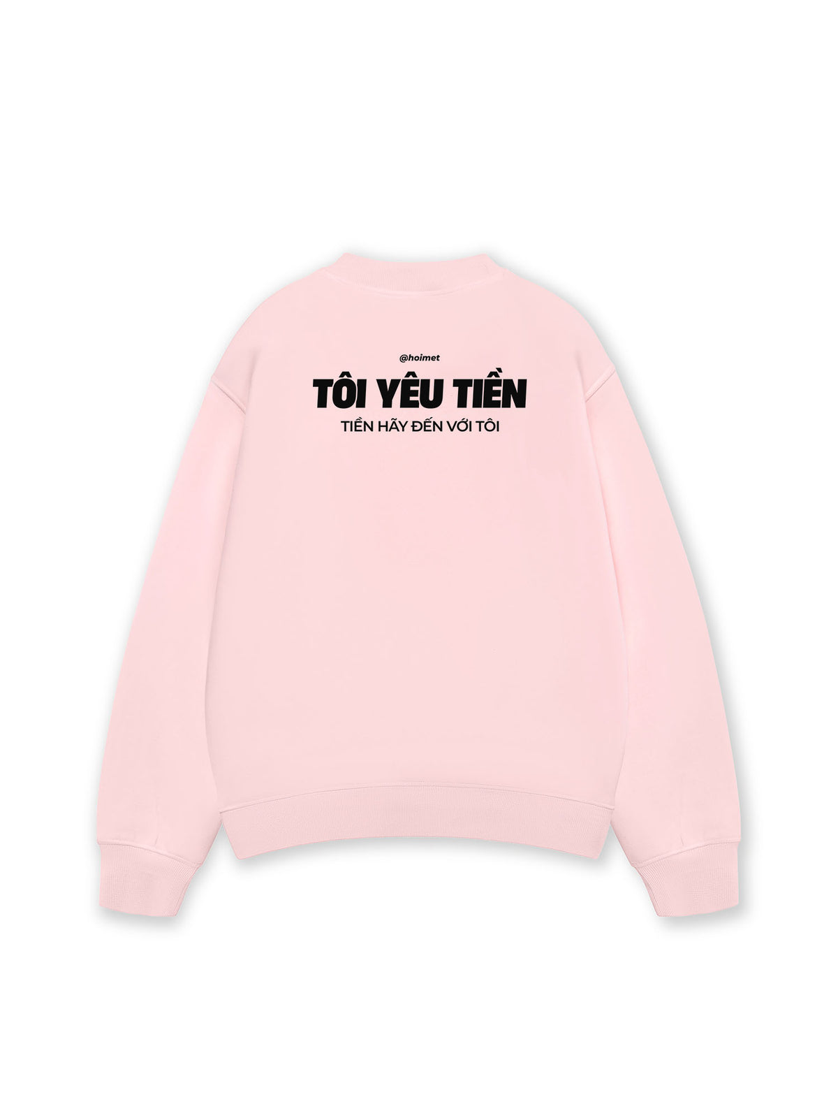 Áo Sweater Nỉ Hai Da Tôi Yêu Tiền