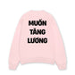 Áo Sweater Nỉ Hai Da Muốn Tăng Lương