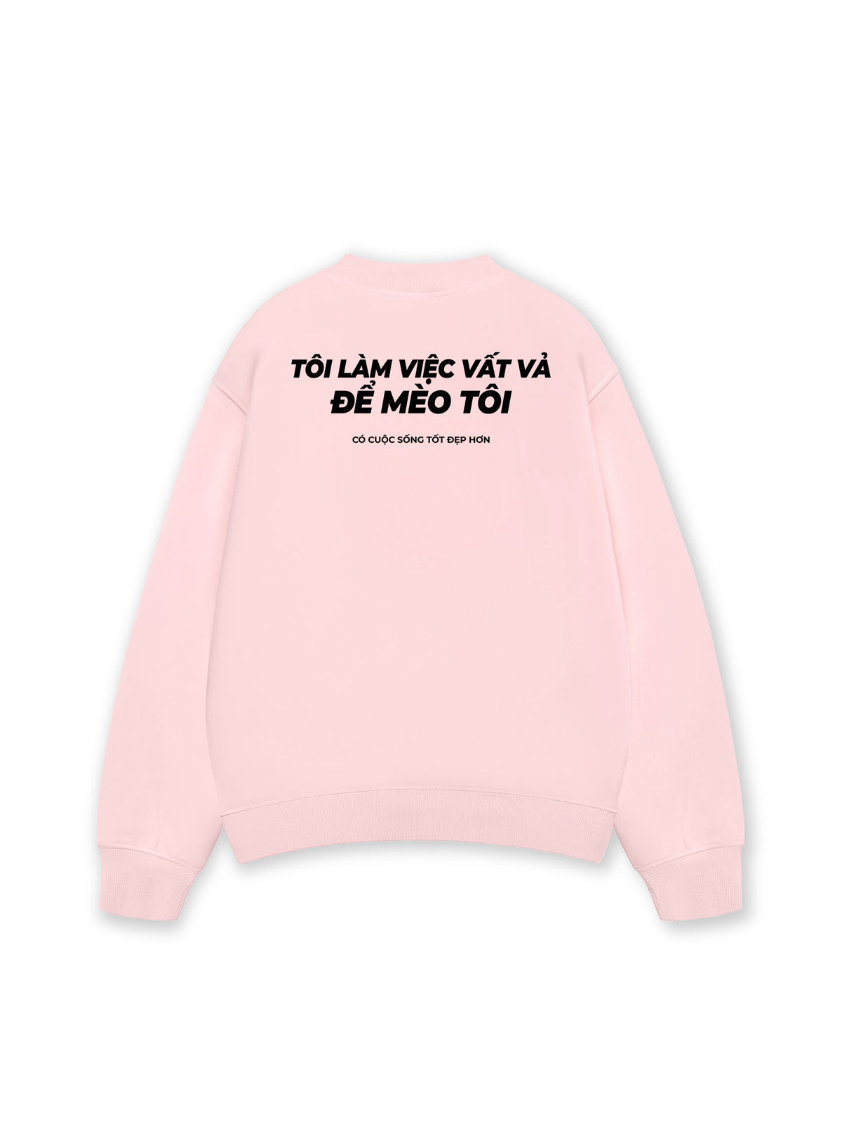 Áo Sweater Nỉ Hai Da Tôi Làm Việc Vất Vả