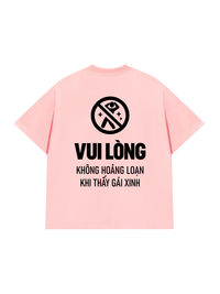 Áo Thun Relaxed Fit Vui Lòng Không Hoảng Loạn Khi Thấy Gái Xinh
