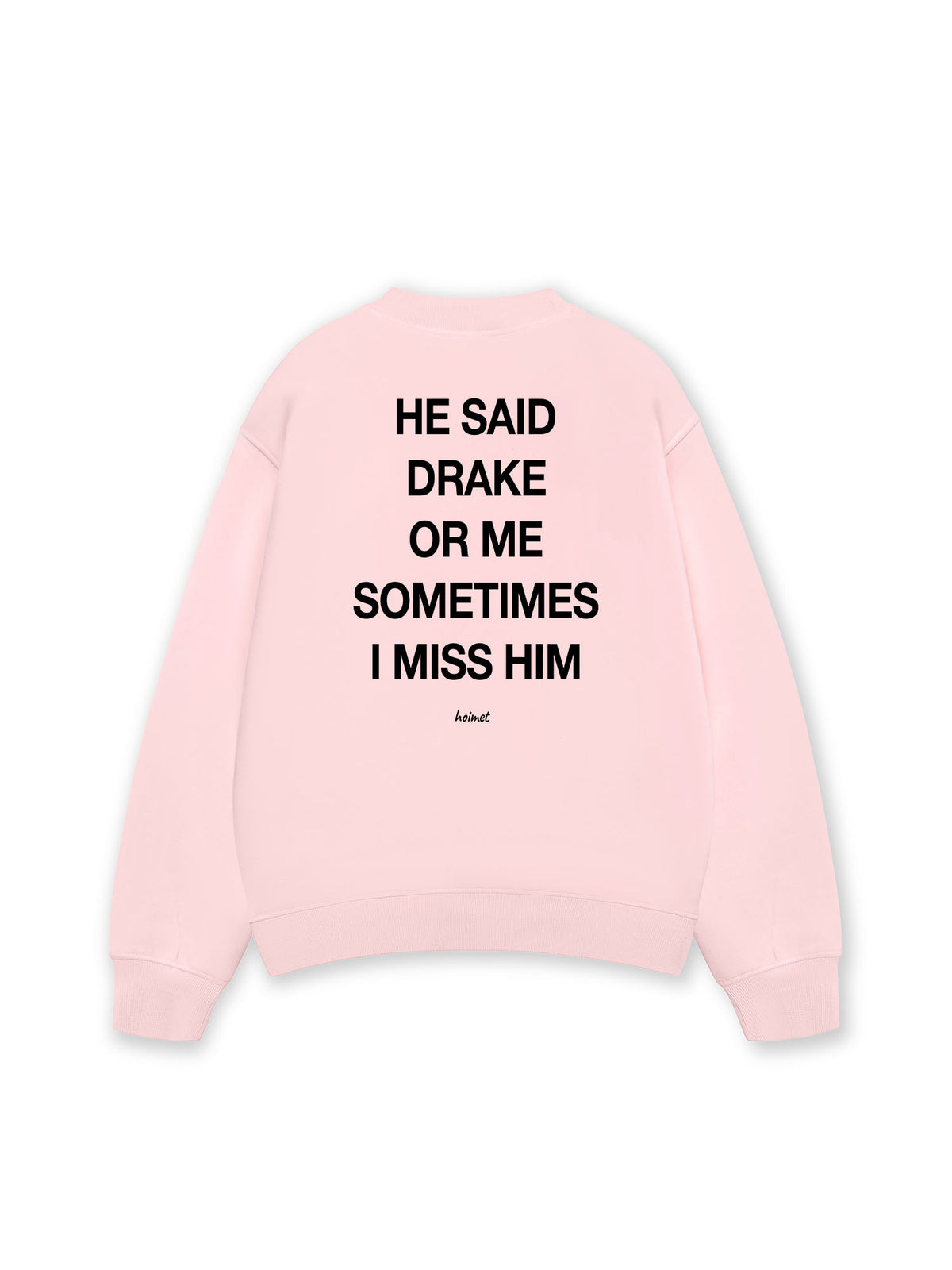 Áo Sweater Nỉ Hai Da He Said Drake Or Me
