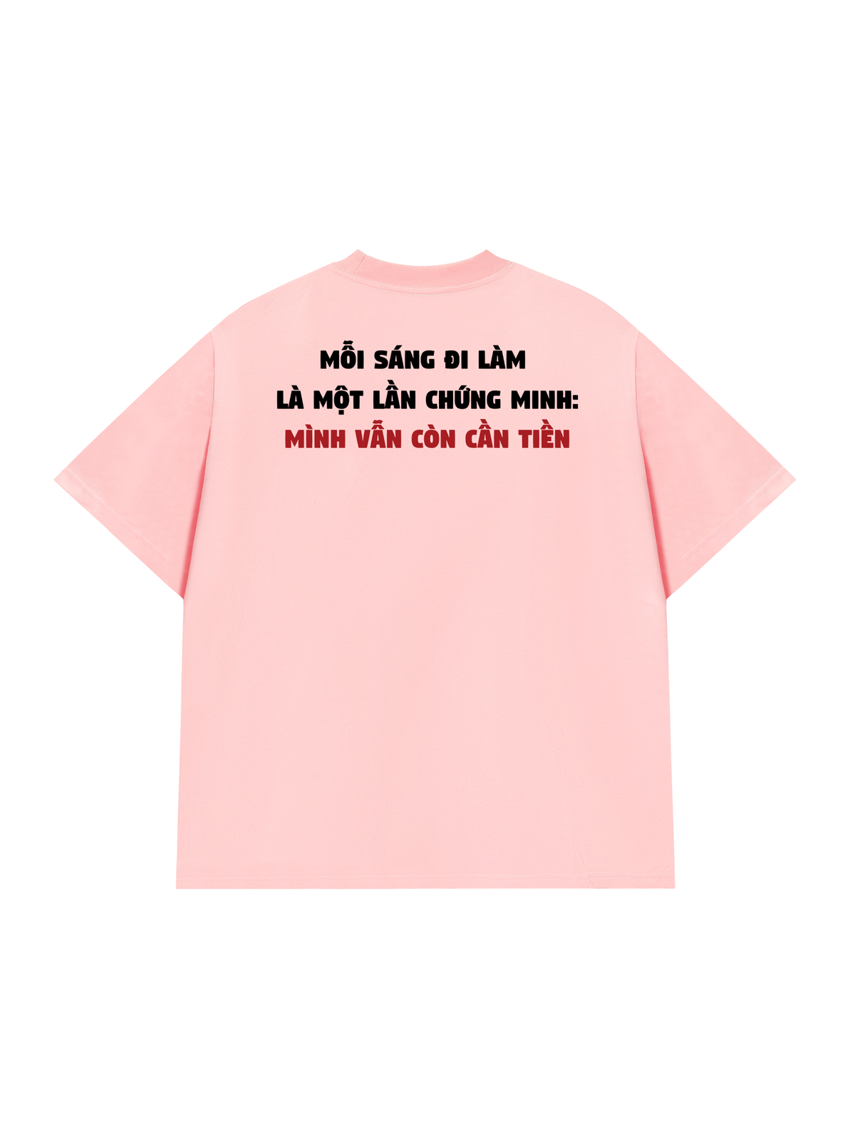 Áo Thun Relaxed Fit Mỗi Sáng Đi Làm Là Một Lần Chứng Minh